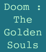 Doom : The Golden Souls